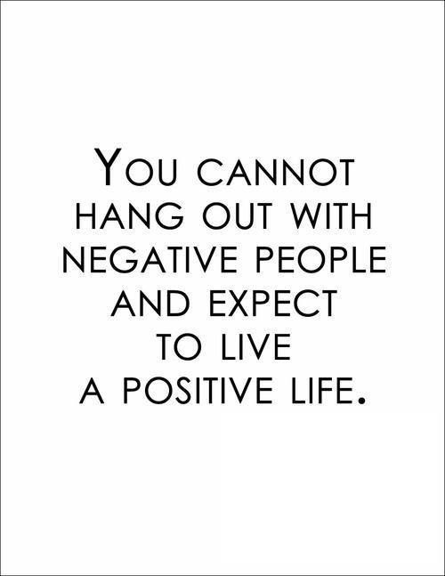 Nemôžete sa stretávať s negatívnymi ľuďmi a očakávať, že prežijete pozitívny život