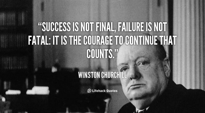 Uspjeh nije konačan, neuspjeh nije fatalan