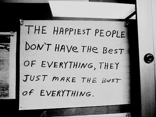 Laimingiausi žmonės neturi visko geriausio, jie tiesiog daro viską