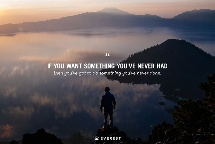 Če želite nekaj, česar niste nikoli imeli, morate narediti nekaj, česar niste nikoli storili