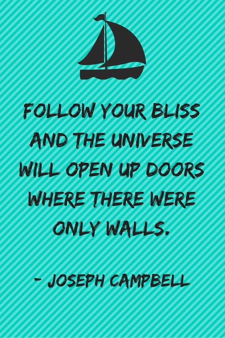 Kövesse boldogságát, és a világegyetem ajtókat nyit meg, ahol csak falak voltak